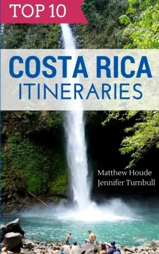 Top 10 Costa Rica Itineraries [Paperback] Turnbull, Jennifer And Houde, Matthew 1