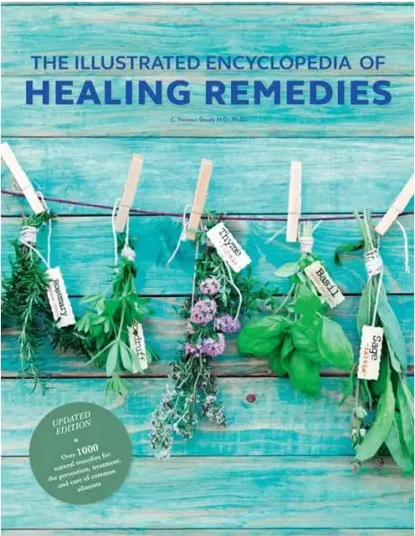 The Illustrated Encyclopedia Of Healing Remedies By C. Norman Shealy [Paperback] C. Norman Shealy 1