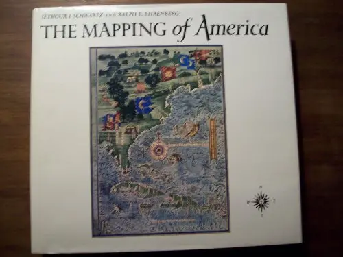 The Mapping Of America Schwartz, Seymour I. And Ehrenbgerg, Ralph E. 1