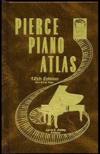 Pierce Piano Atlas [Hardcover] Pierce, W. Robert 1
