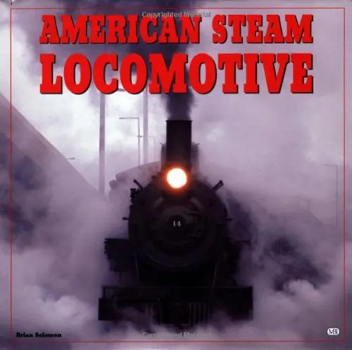 American Steam Locomotive Solomon, Brian 1