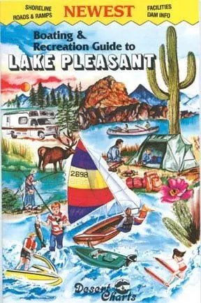 Boating & Recreation Guide To Lake Pleasant [Map] Desert Charts 1