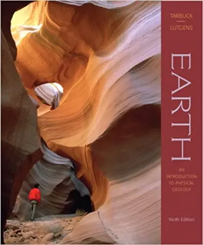 Earth: An Introduction To Physical Geology Tarbuck, Edward J.; Lutgens, Frederick K. And Tasa, Dennis 1