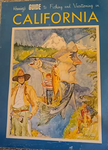 Henning's Guide To Fishing And Vacationing In California [Paperback] Henning Helstrom 1