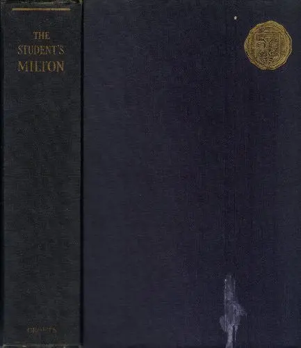 Student's Milton, The : Being The Complete Poems Of John Milton [Hardcover] Frank Allen Patterson 1