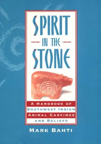 Spirit In The Stone: A Handbook Of Southwestern Indian Animal Carvings And Beliefs [Paperback] Bahti, Mark 1