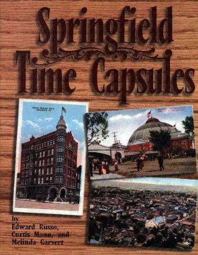 Springfield Time Capsules [Paperback] Edward Russo, Curtis Mann And Melinda Garvert 1