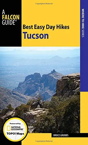 Best Easy Day Hikes Tucson (Best Easy Day Hikes Series) Grubbs, Bruce 1