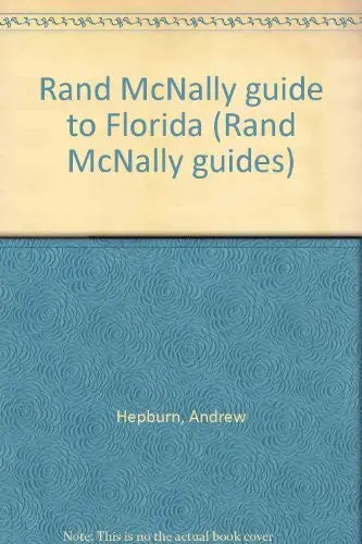 Rand Mcnally Guide To Florida (Rand Mcnally Guides) Hepburn, Andrew 1