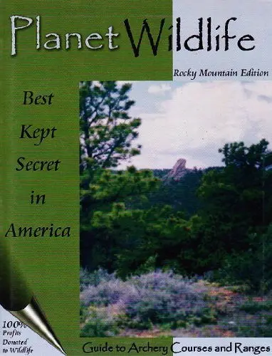 Archery: Best Kept Secret In America, Guide To Archery Courses And Ranges (Rocky Mountain Edition) [Paperback] Planet Wildlife 1
