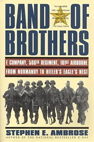 Band Of Brothers : E Company, 506Th Regiment, 101St Airborne From Normandy To Hitler's Eagle's Nest [Paperback] Ambrose, Stephen E. 1