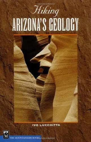 Hiking Arizona's Geology [Paperback] Lucchitta, Ivo 1