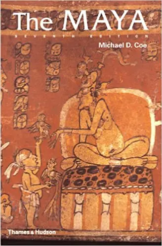 The Maya, Seventh Edition (Ancient Peoples And Places) Coe, Michael D. 1