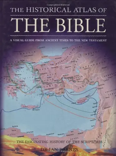 The Historical Atlas Of The Bible Barnes, Ian And Swanston, Malcolm 1