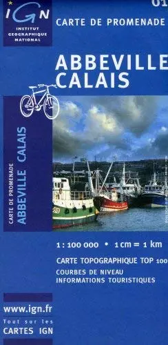 Abbeville Calais, Ign 001 (Ign Top100) Institut Geographique National 1
