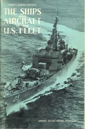 The Ships And Aircraft Of The United States Fleet, Eighth Edition James C. Fahey 1