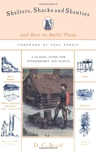 Shelters, Shacks, And Shanties Beard, Daniel Carter And Perrin, Noel 1