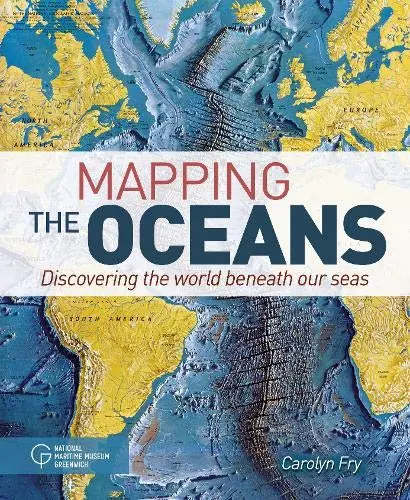 Mapping The Oceans Fry, Carolyn 1