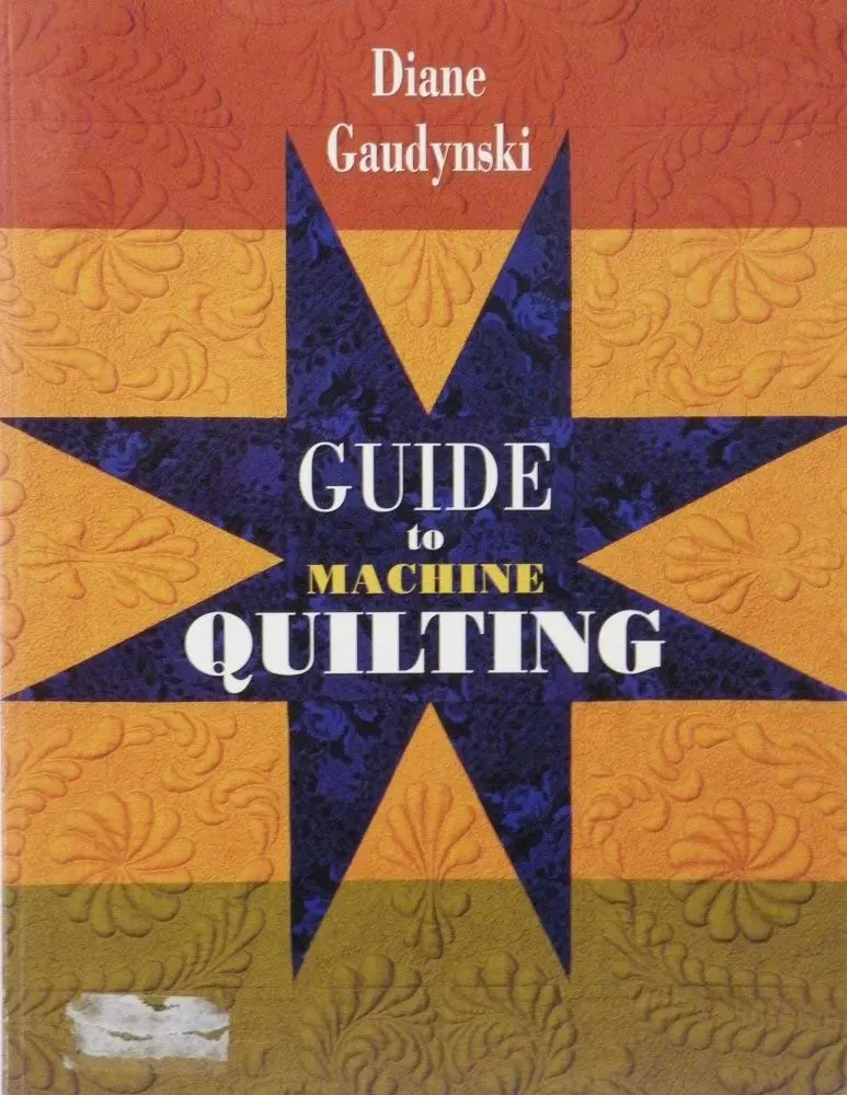 Guide To Machine Quilting Diane Gaudynski 1