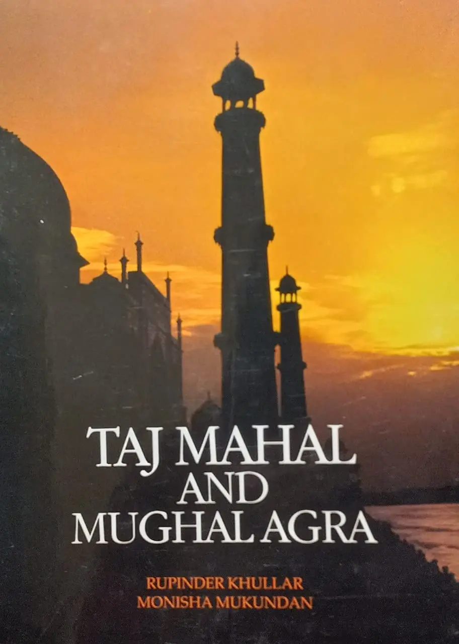 Taj Mahal And Mughal Agra [Hardcover] Khullar, Rupinder 1