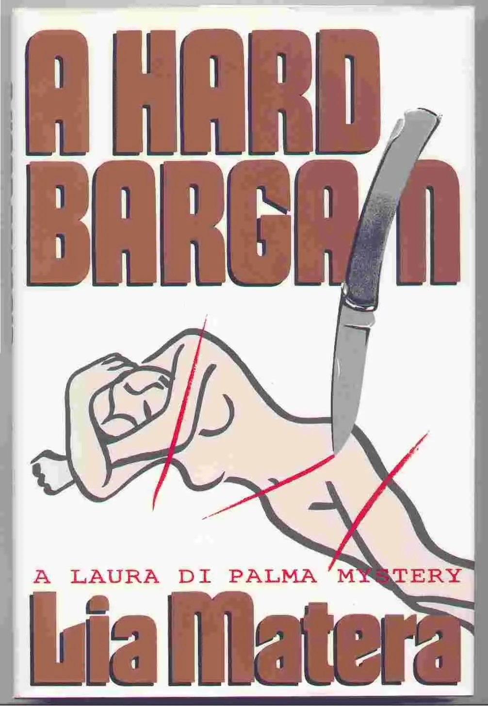 A Hard Bargain: A Laura Di Palma Mystery Matera, Lia 1