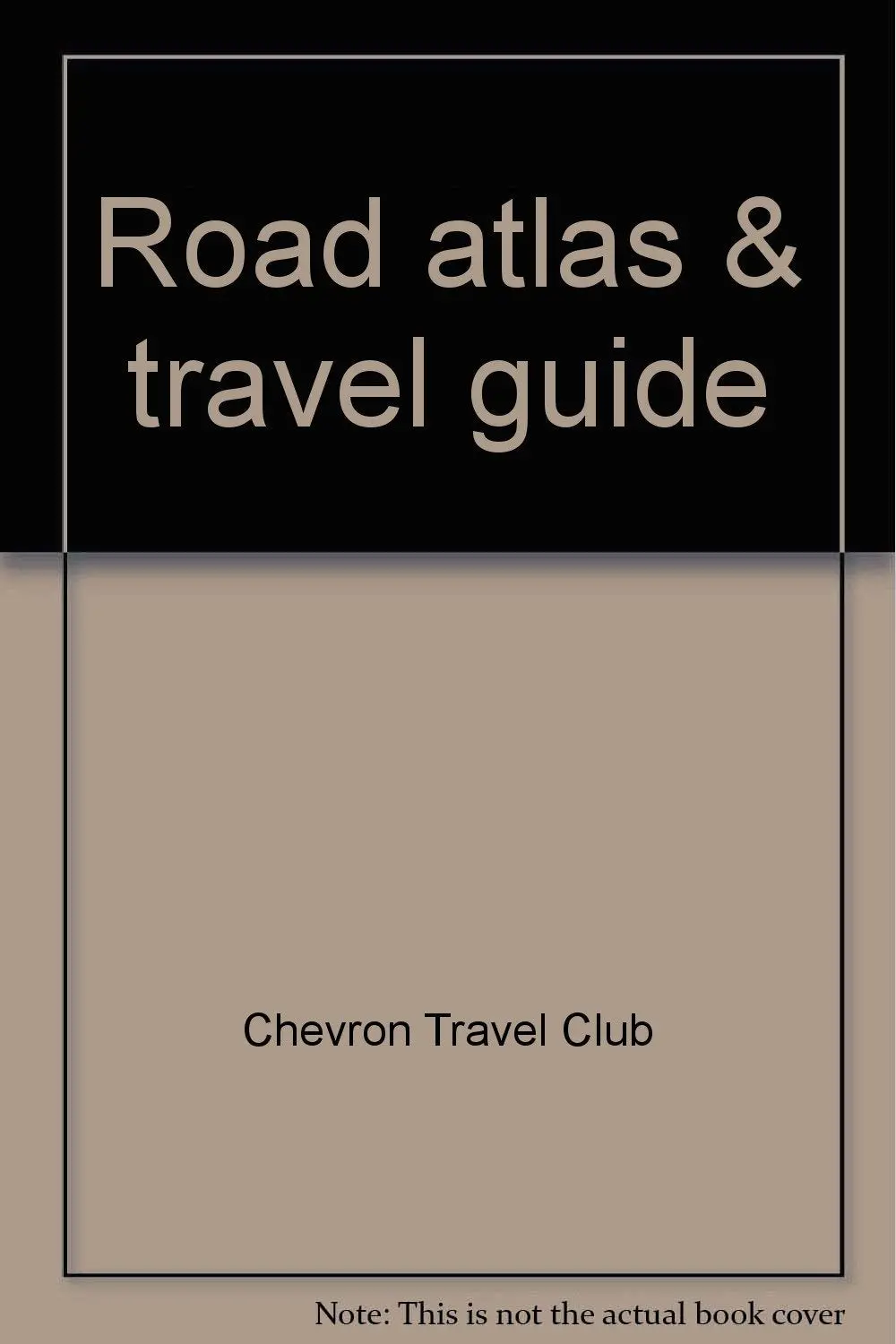 Road Atlas & Travel Guide [Paperback] Chevron Travel Club 1