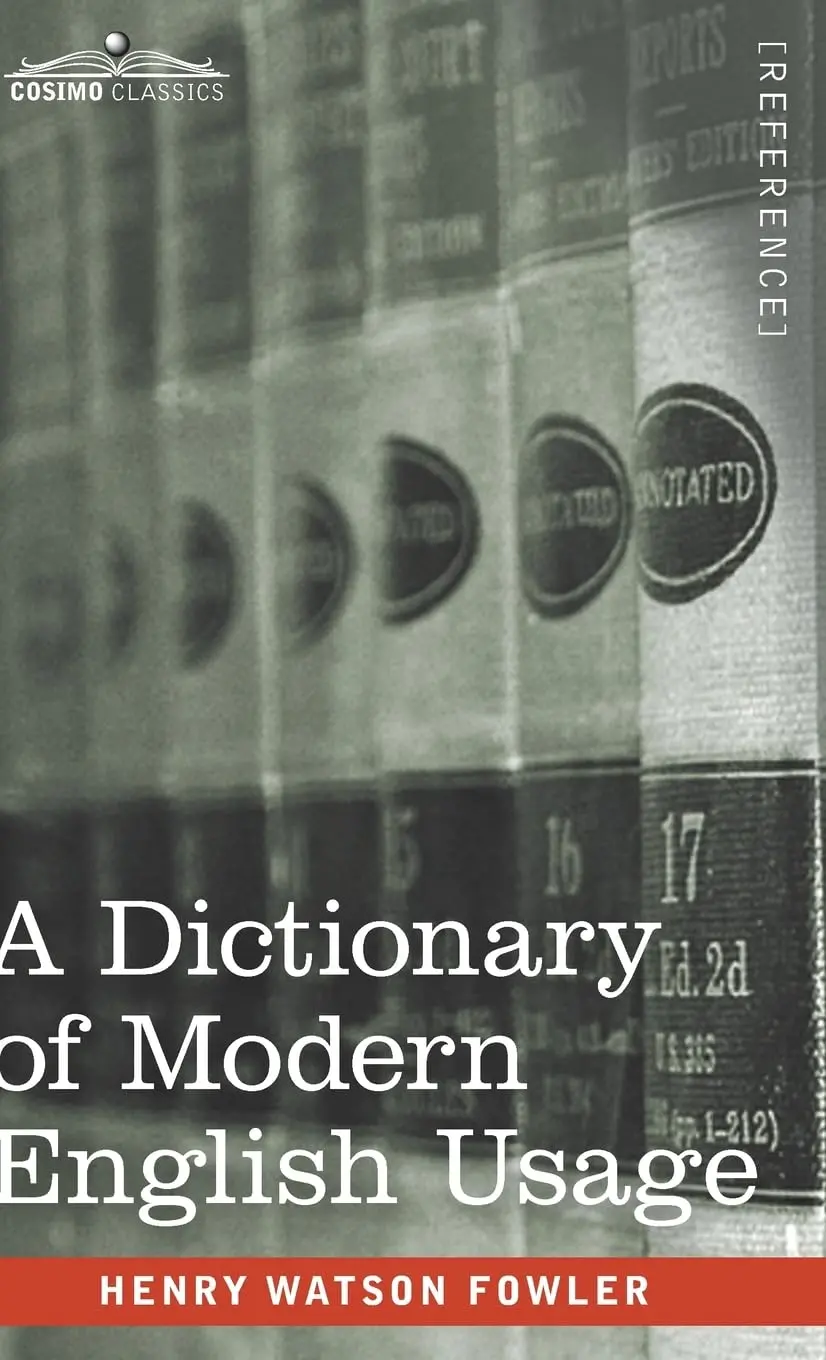 A Dictionary Of Modern English Usage: The Original 1926 Edition [Hardcover] Fowler, Henry Watson 1