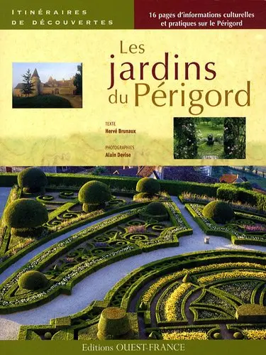 Les Jardins Du Périgord [Paperback] Hervé Brunaux Alain Devise 1