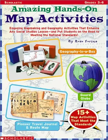 Amazing Hands-On Map Activities: Engaging Mapmaking And Geography Activities That Enhance Any Social Studies Lesson And Put Students On The Road To Meeting The National Standards! Forina, Rose 1