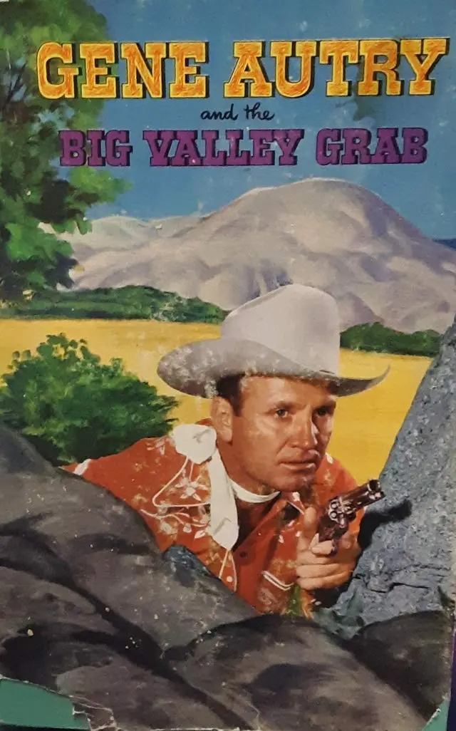 Gene Autry And The Big Valley Grab : An Original Story Featuring Gene Autry, Famous Motion Picture Star, As The Hero. [Paperback] W. H. Hutchinson 1