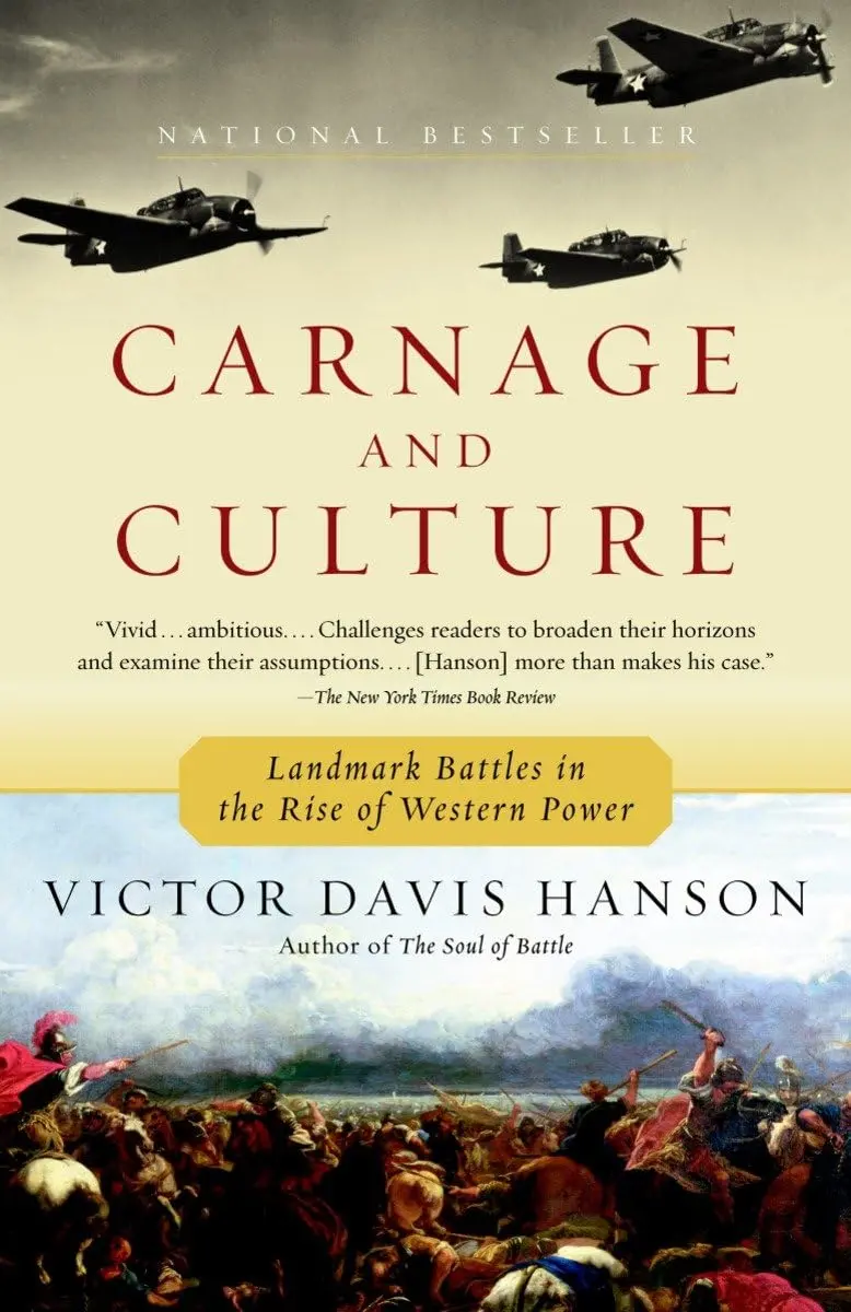 Carnage And Culture: Landmark Battles In The Rise To Western Power [Paperback] Hanson, Victor Davis 1