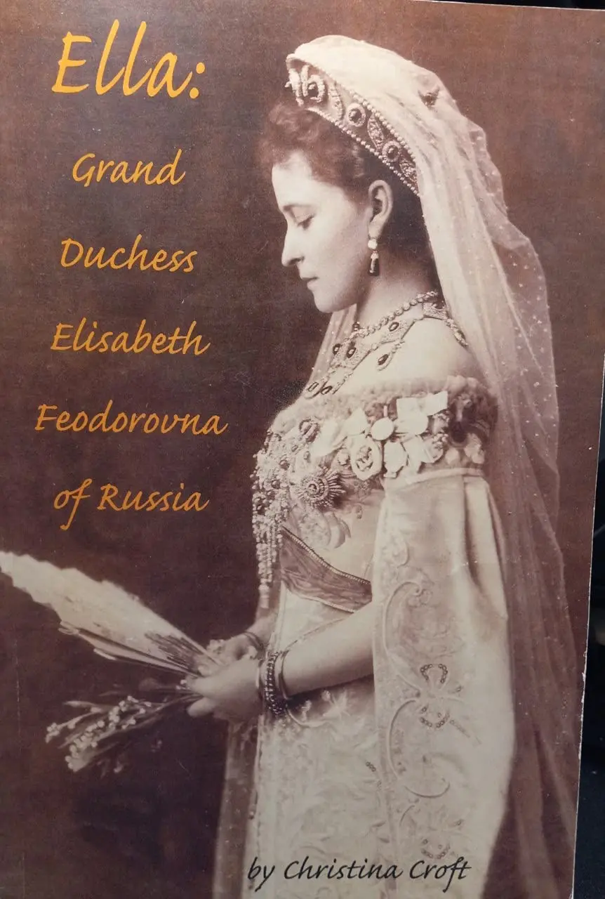 Ella: Grand Duchess Elisabeth Feodorovna Of Russia [Hardcover] Christina Croft 1