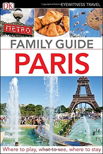 Eyewitness Travel Family Guide Paris (Dk Eyewitness Travel Family Guide) Dk Travel 1