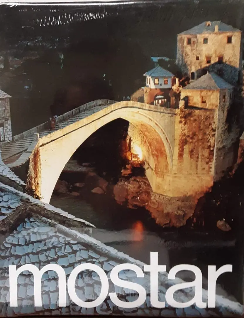 Mostar [Hardcover] Ivo Andric, Zuko Dzumhur, Leo Mutevelic Tekstovi 1