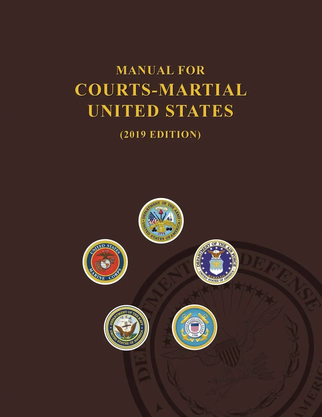 Manual For Courts-Martial, United States 2019 Edition [Paperback] United States Department Of Defense And Jsc Military Justice 1