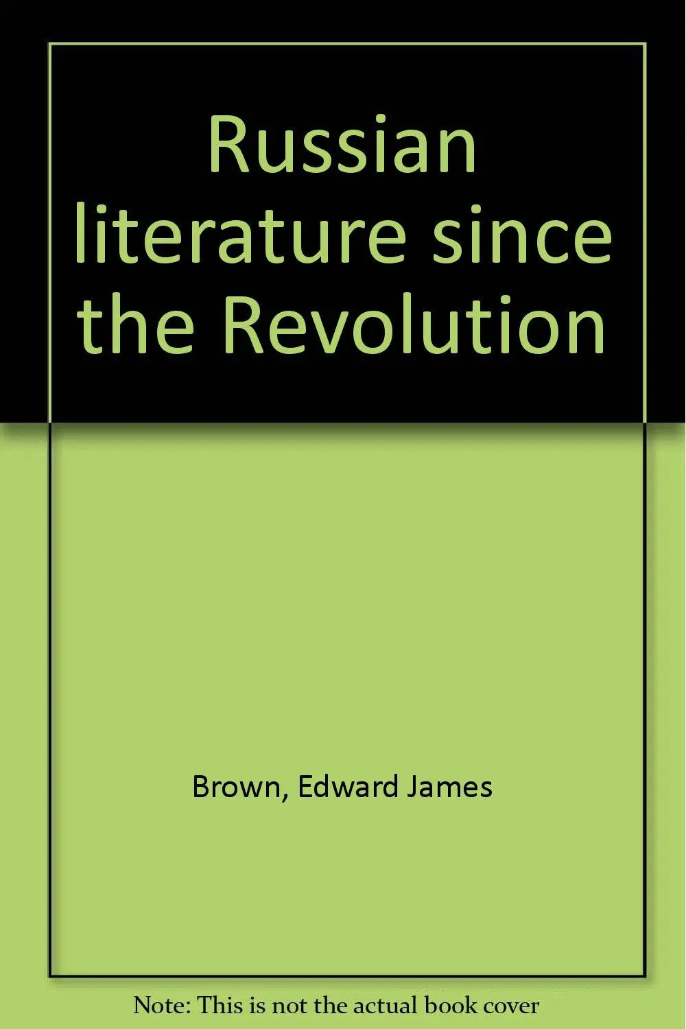 Russian Literature Since The Revolution (Russian Civilization Series) Brown, Edward James 1