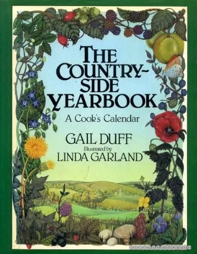 Countryside Year Book: A Cook's Calendar [Hardcover] Duff, Gail And Linda Garland 1