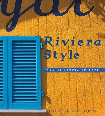 Riviera Style: From St. Tropez To Capri Berger, Diane 1