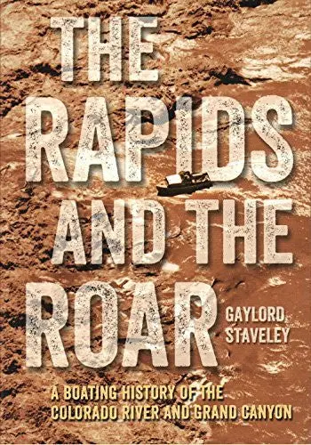The Rapids And The Roar [Paperback] Gaylord Staveley 1