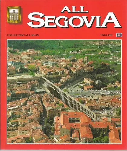 All Segovia And Province [Paperback] Marãa Jesãºs Herrero Sanz 1