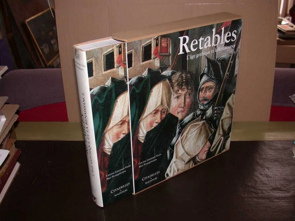 Retables: L'age Gothique Et La Renaissance Pietrogiovanna, Mari And Virdis-Limentani, Caterina 1