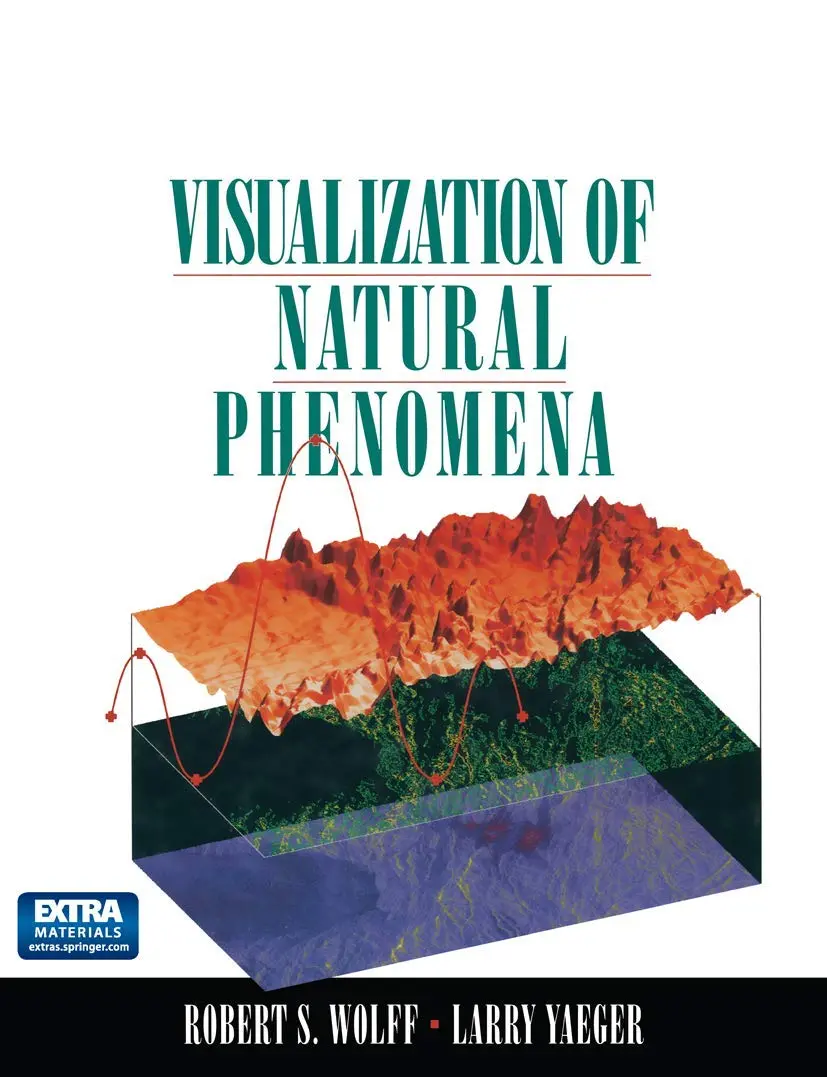 Visualization Of Natural Phenomena Wolff, Robert S. And Yaeger, Larry 1