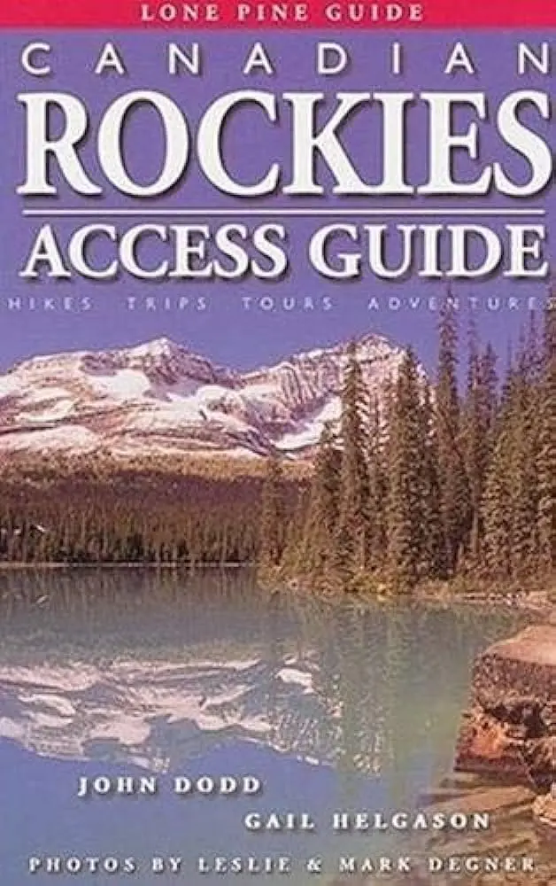 Canadian Rockies Access Guide Dodd, John; Helgason, Gail And Craig, Lee 1