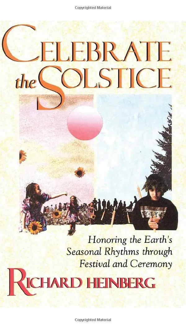 Celebrate The Solstice: Honoring The Earth's Seasonal Rhythms Through Festival And Ceremony [Paperback] Heinberg, Richard 1