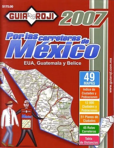 2007 Mexico Road Atlas "Por Las Carreteras De Mexico" By Guia Roji (Spanish Edition) Guia Roji 1