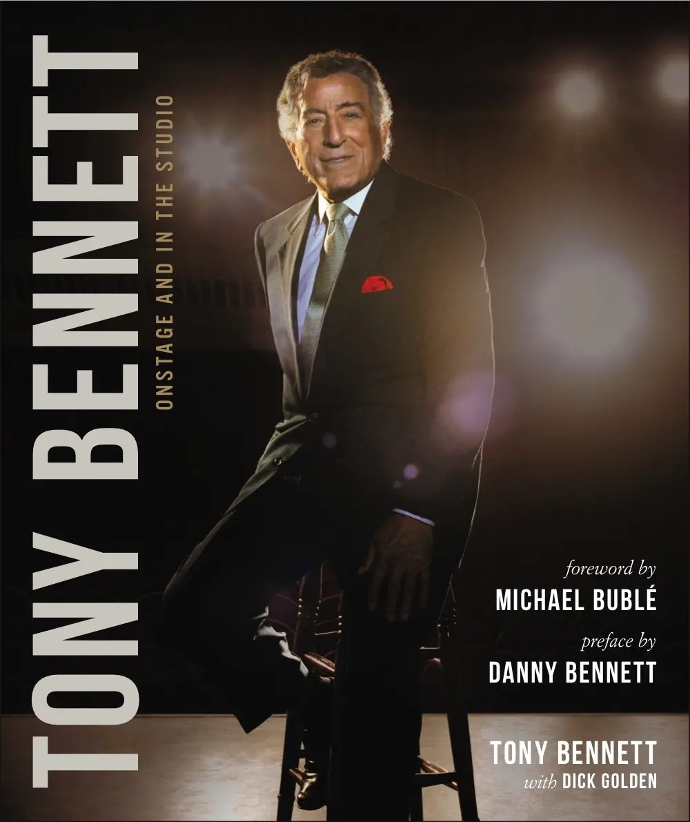 Tony Bennett Onstage And In The Studio Bennett, Tony; Golden, Dick; Bublé, Michael And Bennett, Danny 1
