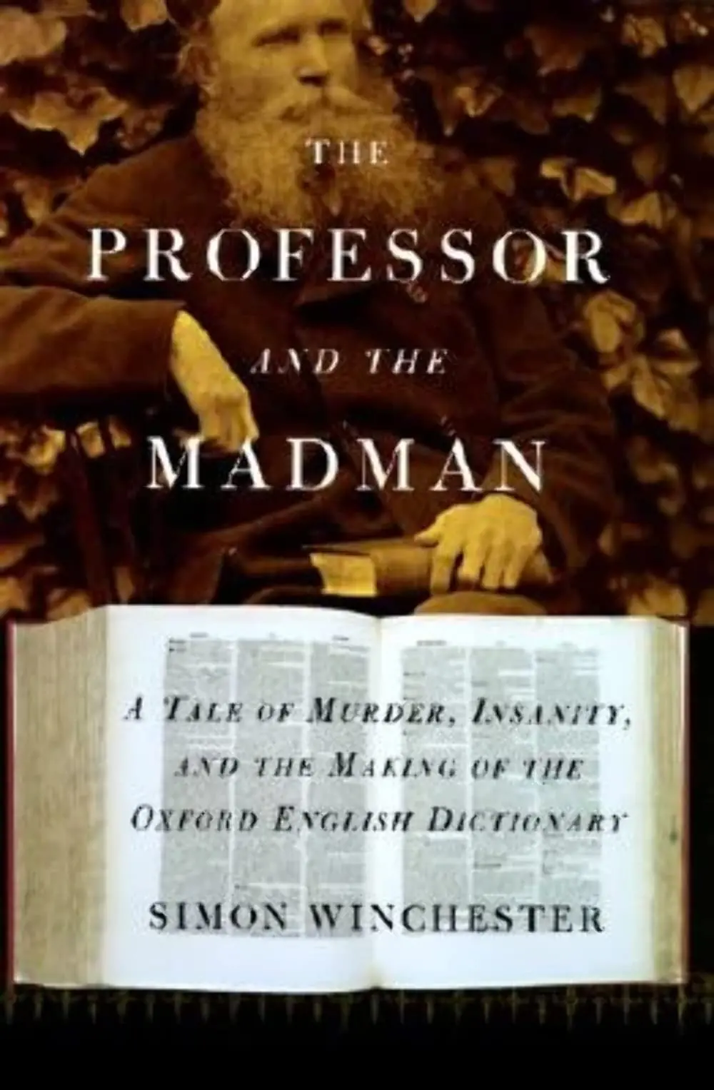 The Professor And The Madman: A Tale Of Murder, Insanity, And The Making Of The Oxford English Dictionary Winchester, Simon 1