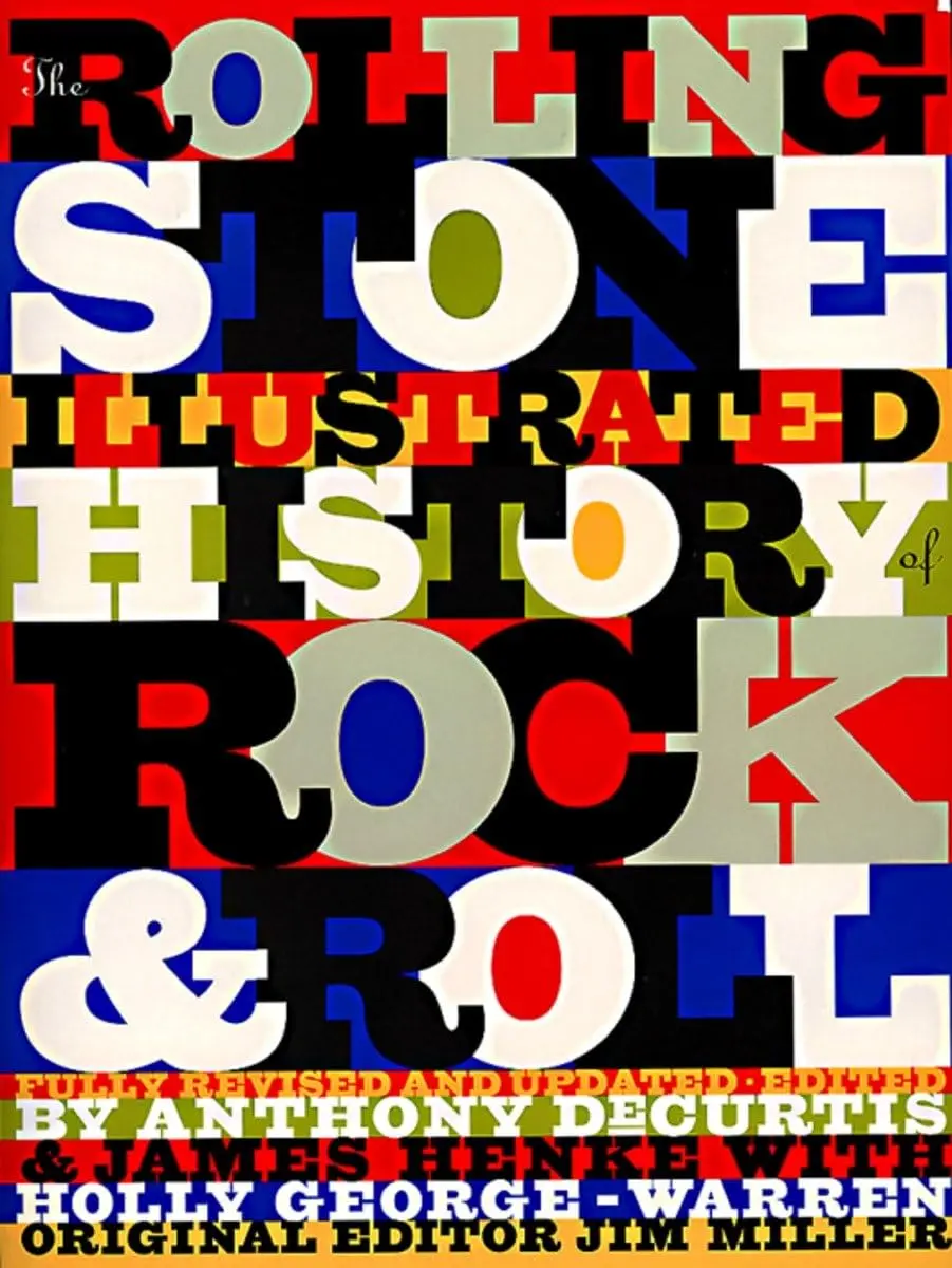 The Rolling Stone Illustrated History Of Rock And Roll: The Definitive History Of The Most Important Artists And Their Music Rolling Stone Magazine 1
