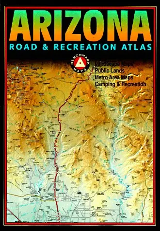 Benchmark Arizona Road & Recreation Atlas [Paperback] Benchmark Maps 1