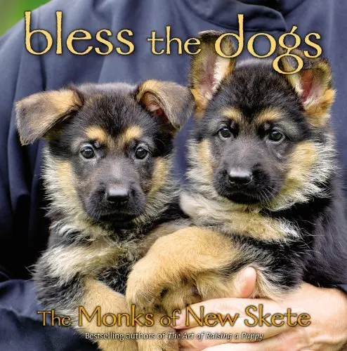 Bless The Dogs: The Monks Of New Skete Monks Of New Skete 1